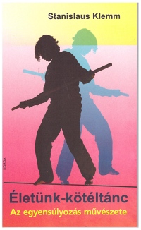 Életünk – kötéltánc