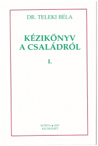 Kézikönyv a családról I.