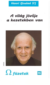 A világ jövője a kezetekben van