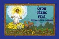 Úton Jézus felé