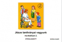 Jézus tanítványai vagyunk (rajzos munkafüzet) átdolgozott